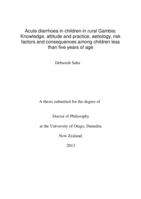 Acute diarrhoea in children in rural Gambia: Knowledge, attitude and practice, aetiology, risk factors and consequences among children less than five years of age