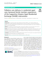 Palliative care delivery in residential aged care: Bereaved family member experiences of the Supportive Hospice Aged Residential Exchange (SHARE) intervention