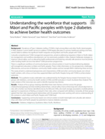 Understanding the workforce that supports Māori and Pacific peoples with type 2 diabetes to achieve better health outcomes
