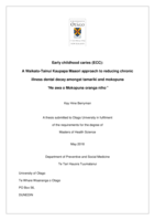 Early childhood caries (ECC): A Waikato-Tainui Kaupapa Maaori approach to reducing chronic illness dental decay amongst tamariki and mokopuna “He awa o Mokopuna oranga niho”