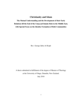 Christianity and Islam: The Mutual Understanding and the Development of their Early Relations till the End of the Umayyad Islamic Rule in the Middle East, with Special Focus on the Identity Formation of Both Communities