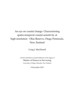 An eye on coastal change: Characterising spatio-temporal coastal sensitivity at high-resolution - Okia Reserve, Otago Peninsula, New Zealand