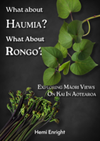 What about Haumia? What about Rongo? What are Māori views on kai in relation to health and sustainability in Aotearoa?