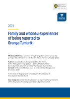 Family and whānau experiences of being reported to Oranga Tamariki