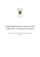Using integrated data to examine alcohol related harm in Aotearoa New Zealand