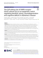 The Q/R editing site of AMPA receptor GluA2 subunit acts as an epigenetic switch regulating dendritic spines, neurodegeneration and cognitive deficits in Alzheimer’s disease