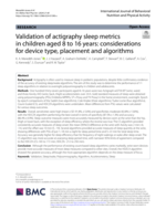 Validation of actigraphy sleep metrics in children aged 8 to 16&nbsp;years: considerations for device type, placement and algorithms