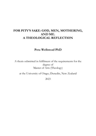 For Pity’s Sake: God, Men, Mothering, And Me. A Theological Reflection