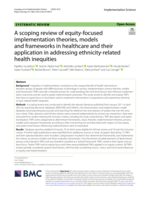 A scoping review of equity-focused implementation theories, models and frameworks in healthcare and their application in addressing ethnicity-related health inequities
