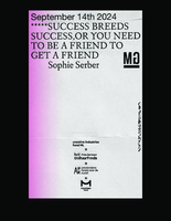 Success Breeds Success, Or You Have To Be A Friend To Get A Friend - Exhibition Catalogue: with essay by Rosemary Overell