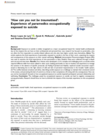 'How can you not be traumatised': Experience of paramedics occupationally exposed to suicide