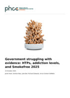 Government struggling with evidence: HTPs, addiction levels, and Smokefree 2025