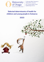 Selected determinants of health for children and young people in Aotearoa 2023