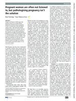 Pregnant women are often not listened to, but pathologising pregnancy isn’t the solution