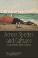 Across species and cultures: whales, humans, and Pacific worlds