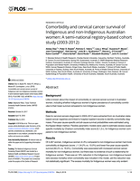 Comorbidity and cervical cancer survival of Indigenous and non-Indigenous Australian women: A semi-national registry-based cohort study (2003-2012)