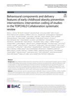 Behavioural components and delivery features of early childhood obesity prevention interventions: intervention coding of studies in the TOPCHILD Collaboration systematic review