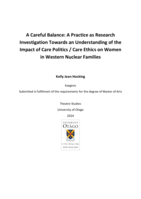 A Careful Balance: A Practice as Research Investigation Towards an Understanding of the Impact of Care Politics / Care Ethics on Women in Western Nuclear Families