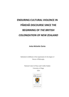 Enduring cultural violence in Pākehā discourse since the beginning of the British colonization of New Zealand