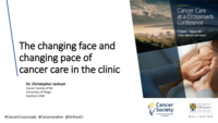 The changing face and  changing pace of cancer care in the clinic