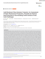 Acid-Resistant Glass Ionomer Cements: An Assessment of Their Mechanical Properties, Fluoride Ion Release and Protection to Surrounding Tooth Surfaces From Acid Challenges