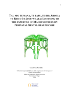 Tau mai te mana, te tapu, te ihi: Arohia te reo o ō tātou whaea: Listening to the expertise of Māori mothers on perinatal mental health care