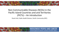 Non communicable diseases (NCDs) in the Pacific Island countries and territories (PICTs) - an introduction