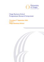 Otago Business School Postgraduate Research Symposium 2025 Proceedings