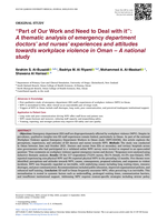 "Part of Our Work and Need to Deal with it": A thematic analysis of emergency department doctors’ and nurses’ experiences and attitudes towards workplace violence in Oman – A national study