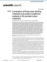 Correlation of three wear testing methods and surface roughness analysis in 3D-printed crown materials