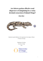 Are kōrero geckos effective seed dispersers of mingimingi in a rocky dryland ecosystem of inland Otago?
