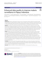 Enhanced data quality to improve malaria surveillance in Papua, Indonesia