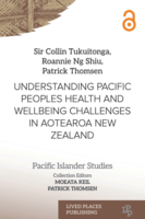 Understanding Pacific Peoples Health and Wellbeing Challenges in Aotearoa New Zealand