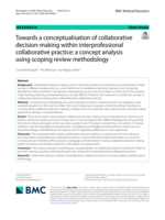 Towards a conceptualisation of collaborative decision-making within interprofessional collaborative practice: a concept analysis using scoping review methodology