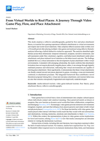 From Virtual Worlds to Real Places: A Journey Through Video Game Play, Flow, and Place Attachment