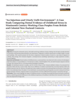 "An Injurious and Utterly Unfit Environment": A Case Study Comparing Dental Evidence of Childhood Stress in Nineteenth Century Working-Class Peoples From British and Colonial New Zealand Contexts